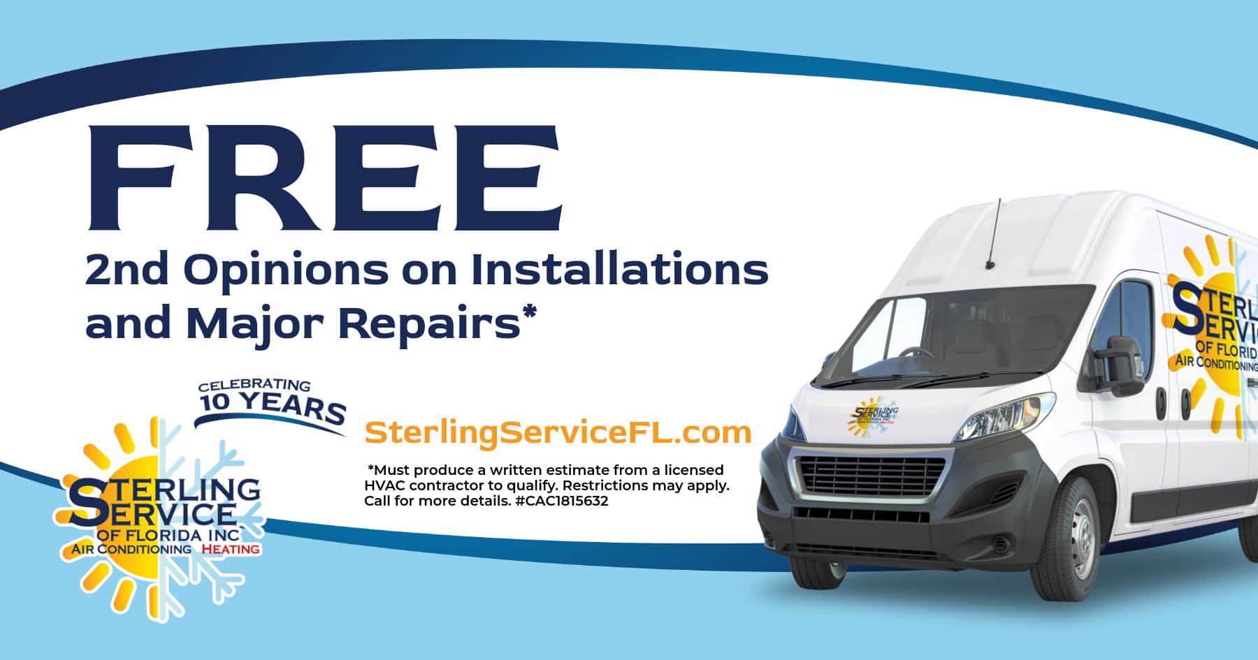 Free Second Opinions on Installations and Major Repair. Must produce a written estimate from a licensed HVAC contractor to qualify.