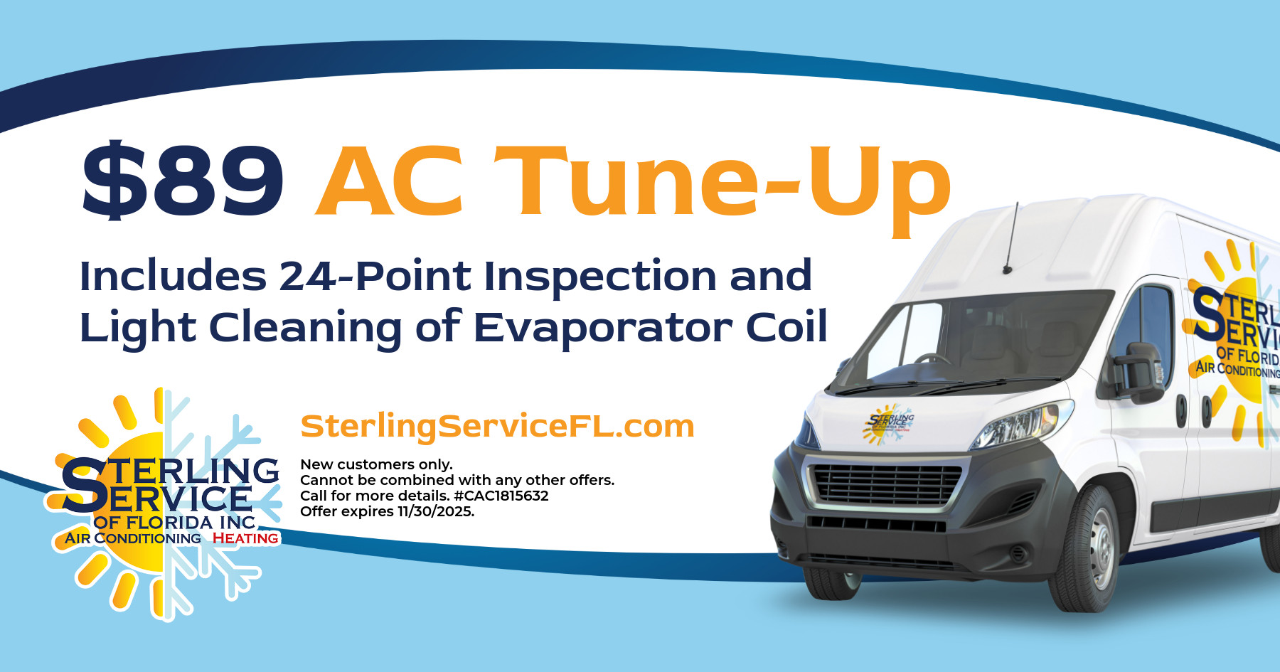 $89 AC Tune-Up Coupon Special. Includes a 24-Point Inspection and Light Cleaning of Evaporator Coil.